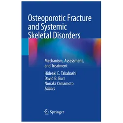 Osteoporotic Fracture and Systemic Skeletal Disorders, Fachbücher von Hideaki E. Takahashi, David, Yamamoto, Noriaki, B Burr