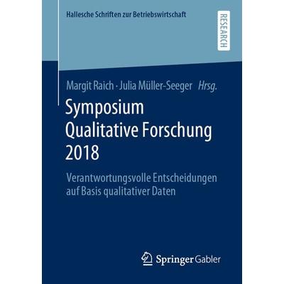 Symposium Qualitative Forschung 2018, Taschenbuch von , Springer Fachmedien Wiesbaden GmbH, 978-3-658-28692-7