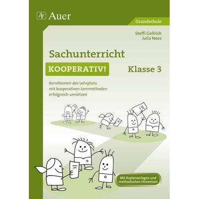 Sachunterricht kooperativ Klasse 3, Geheftet von Steffi Gellrich,Julia Nees, Auer Verlag in der AAP Lehrerwelt GmbH, 978-3-403-07195-2