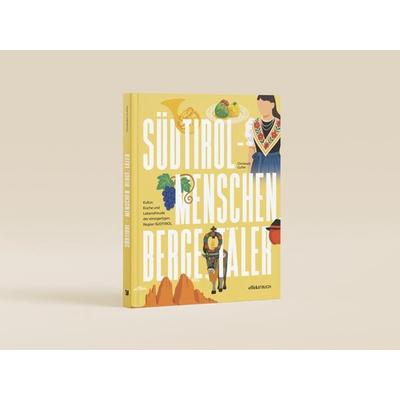 Südtirol – Menschen, Berge, Täler, Gebundene Ausgabe von Christoph Gufler, Effekt GmbH