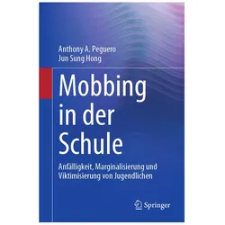 Mobbing in der Schule, Fachbücher von Jun Sung Hong, Anthony A. Peguero