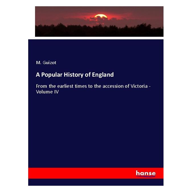 Hansebooks A Popular History of England (Softcover, M. Guizot) (56940847)
