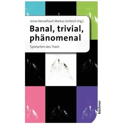 Banal, trivial, phänomenal, Fachbücher von Markus Schleich
