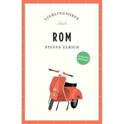 Rom Reiseführer LIEBLINGSORTE, Taschenbuch von Stefan Ulrich, Insel, 978-3-458-68371-1