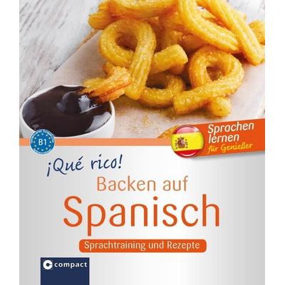Montes Vicente, M: ¡Qué rico! - Backen auf Spanisch, Taschenbuch von María Montes Vicente, Circon Verlag GmbH, 978-3-8174-9981-6