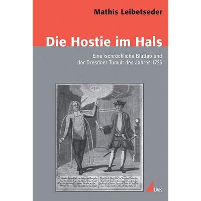 Die Hostie im Hals, Taschenbuch von Mathis Leibetseder, Uvk, 978-3-86764-208-8