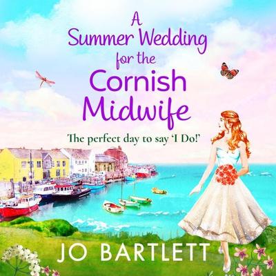 A Summer Wedding For The Cornish Midwife - Jo Bartlett, Audio, 9781800489486
