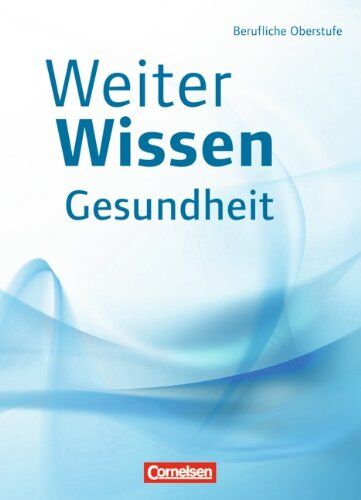 Anja Bellmann - WeiterWissen - Gesundheit: Schülerbuch - Preis vom 12.10.2026 11:37:12 h