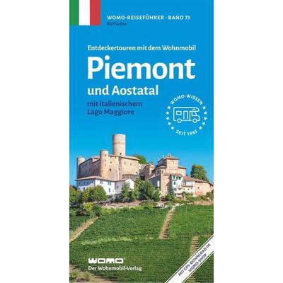 Entdeckertouren mit dem Wohnmobil Piemont und Aostatal, Taschenbuch von Ralf Greus, Womo, 978-3-86903-734-9
