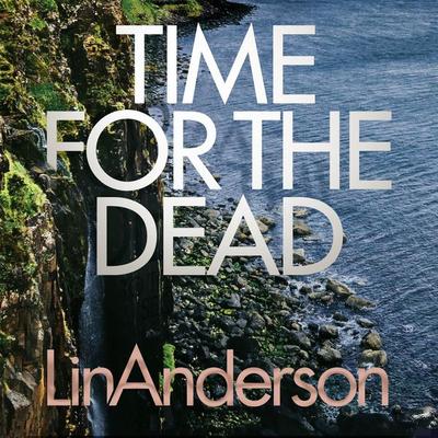 Time for the Dead - Lin Anderson, Audio, 9781509866267