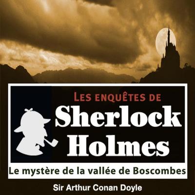 Le mystère de la vallée de Boscombes, une enquête de Sherlock Holmes - Arthur Conan Doyle, Audio, 9782821101814