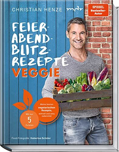 Christian Henze - Feierabend-Blitzrezepte veggie: Meine besten vegetarischen Rezepte, schnell und easy zubereitet – mit nur 5 Zutaten - Preis vom 11.10.2026 03:10:56 h