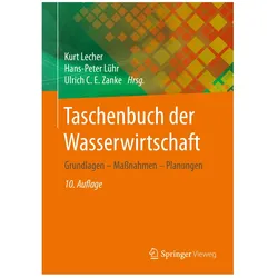 Taschenbuch der Wasserwirtschaft, Fachbücher von Ulrich C. E. Zanke, Kurt Lecher, Hans-Peter Lühr, Rolf Anselm, Matthias Barjenbruch