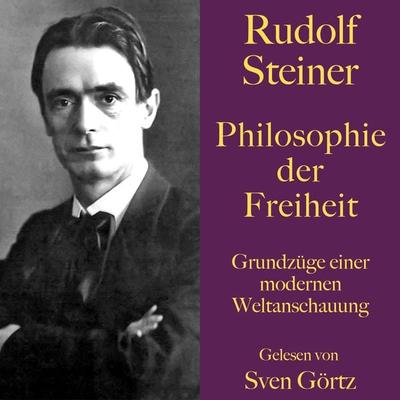 Rudolf Steiner: Philosophie der Freiheit - Rudolf Steiner, Audio, 9783754501252