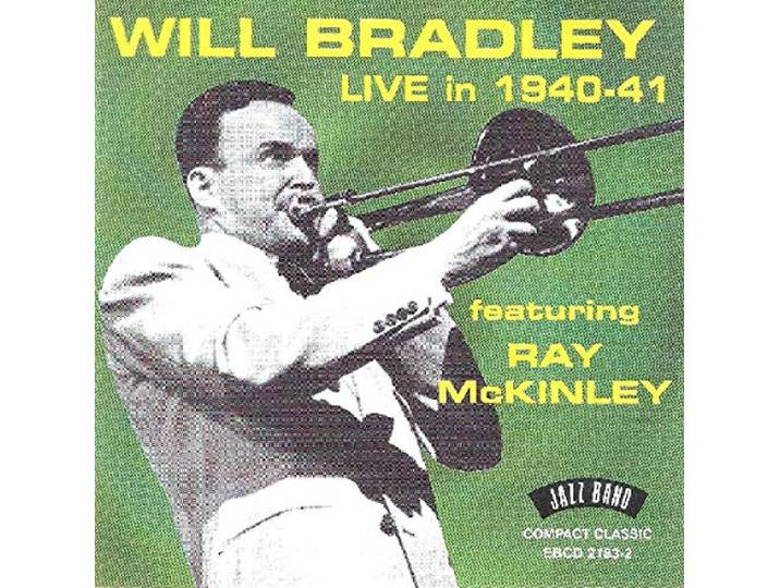 Will Bradley Feat. Ray McKinley - Live In 1940-41