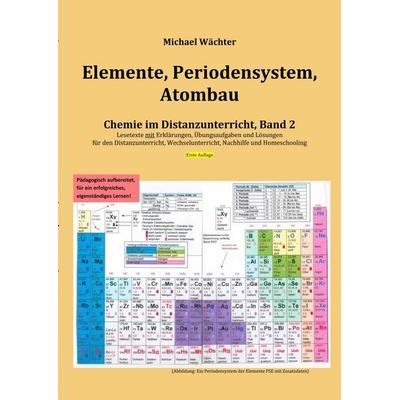 Chemie im Distanzunterricht / Elemente Periodensystem Atombau, Taschenbuch von Michael Wächter, Epubli, 978-3-7531-4816-8