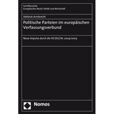 Politische Parteien im europäischen Verfassungsverbund, Taschenbuch von Stefanie Armbrecht, Nomos, 978-3-8329-3230-5