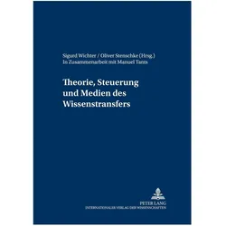 Theorie, Steuerung und Medien des Wissenstransfers, Fachbücher von Oliver Stenschke, Sigurd Wichter