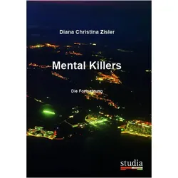 Mental Killers, Belletristik von Diana Christina Zisler