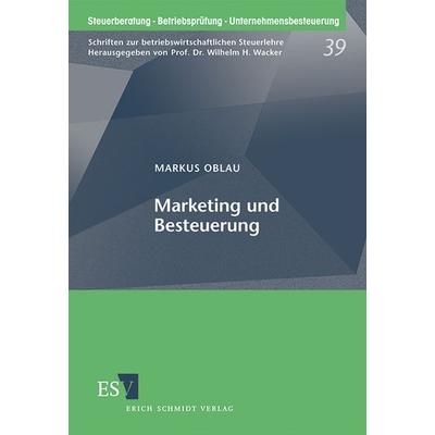 Marketing und Besteuerung, Taschenbuch von Markus Oblau, Erich Schmidt Verlag, 978-3-503-06305-5