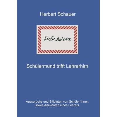 Liebe helera, Taschenbuch von Herbert Schauer, Buchschmiede, 978-3-99139-943-8
