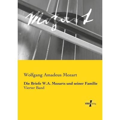 Die Briefe W.A. Mozarts und seiner Familie -