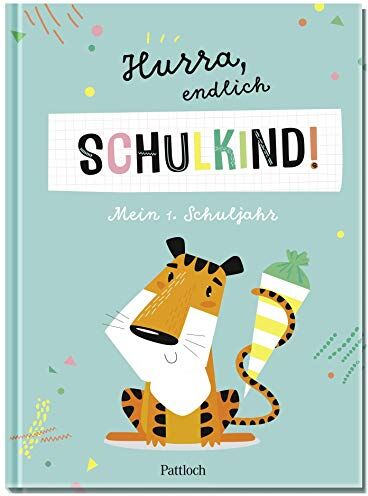 Hurra, endlich Schulkind! Mein 1. Schuljahr (Geschenke für die Schultüte und alle weiteren Events für Kinder) - Preis vom 30.09.2026 22:30:23 h