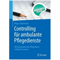 Controlling für ambulante Pflegedienste, Fachbücher von Birger Schlürmann