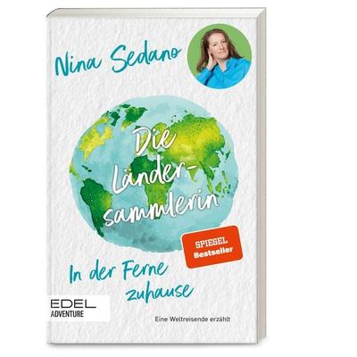 Die Ländersammlerin, Taschenbuch von Nina Sedano, Edel Adventure - ein Verlag der Edel Verlagsgruppe GmbH, 978-3-689-65001-8