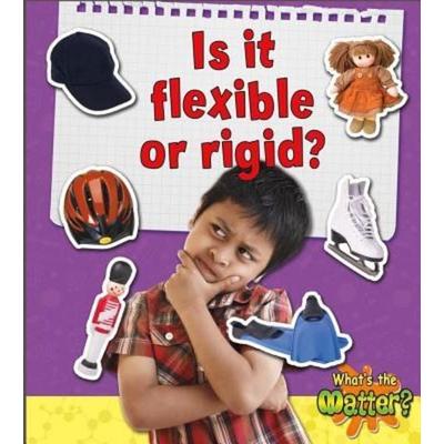 Is It Flexible or Rigid?, Gebundene Ausgabe von Sheila Fletcher, Crabtree, 978-0-7787-2047-8