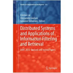 Distributed Systems and Applications of Information Filtering and Retrieval, Fachbücher von Cristian Lai, Giovanni Semeraro, Alessandro Giuliani