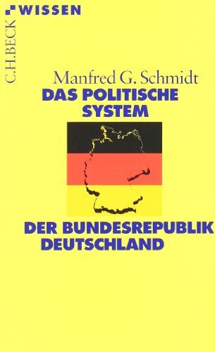 Schmidt, Manfred G. - Das politische System der Bundesrepublik Deutschland - Preis vom 09.10.2026 07:28:09 h