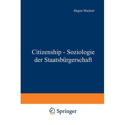 Citizenship - Soziologie der Staatsbürgerschaft, Taschenbuch von Jürgen Mackert,Hans-Peter Mackert, VS Verlag für Sozialwissenschaften,