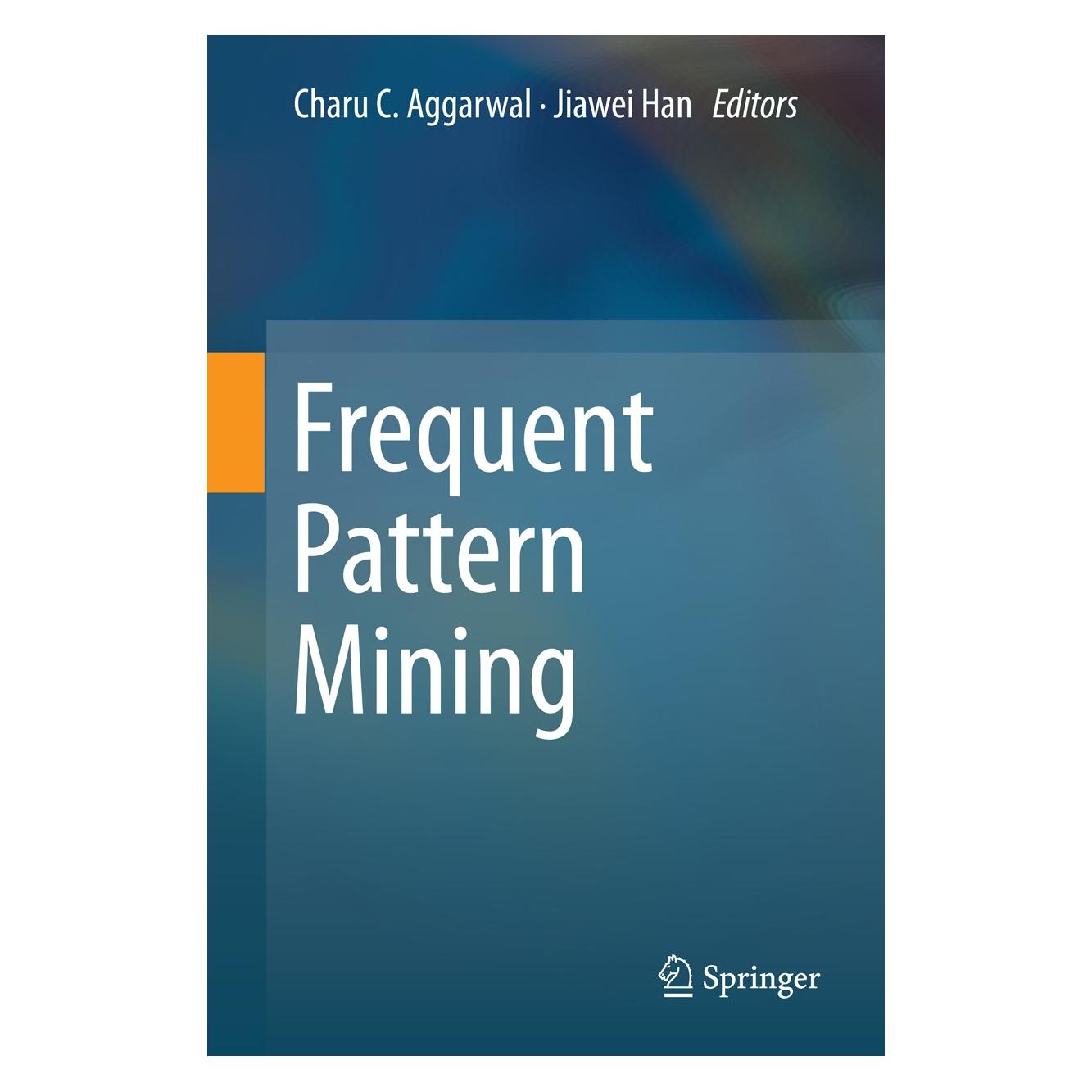 Springer Frequent Pattern Mining, 1 (Englisch, Hardcover, Charu C. Aggarwal, Jiawei Han) (9783319078205)