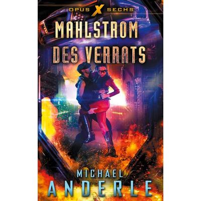 Mahlstrom des Verrats, Taschenbuch von Michael Anderle, LMBPN International, 978-1-64971-225-7