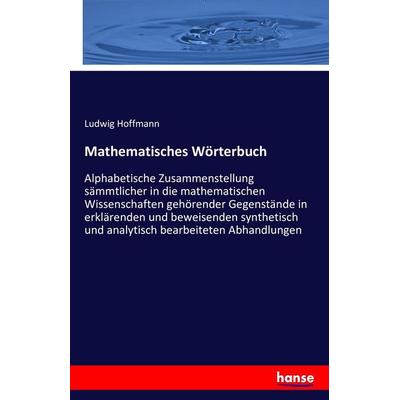 Mathematisches Wörterbuch, Taschenbuch von Ludwig Hoffmann, Hansebooks, 978-3-7411-4290-1