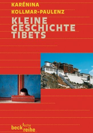 Karénina Kollmar-Paulenz - Kleine Geschichte Tibets - Preis vom 13.10.2026 11:25:28 h