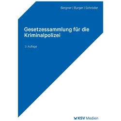 Gesetzessammlung für die Kriminalpolizei, Fachbücher von Gorden Schröder, Stan Bergner, Dominik Burger