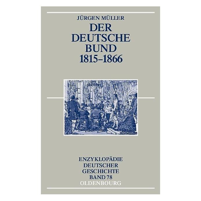 De Gruyter Der Deutsche Bund und das politische System der Restauration 1815 - 1866 (Deutsch, Softcover, Jürgen Müller) (9289785)
