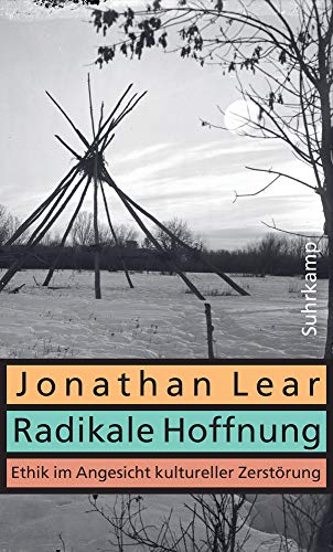 Jonathan Lear - Radikale Hoffnung: Ethik im Angesicht kultureller Zerstörung - Preis vom 15.10.2026 23:06:25 h
