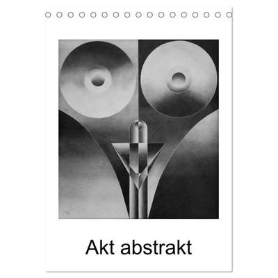 Akt abstrakt - Abstrakte Aktzeichnungen (Tischkalender 2027 DIN A5 hoch), CALVENDO Monatskalender