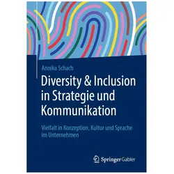 Diversity & Inclusion in Strategie und Kommunikation, Fachbücher von Annika Schach