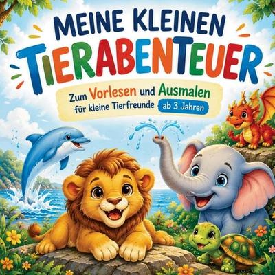 MEINE KLEINEN TIERABENTEUER, Taschenbuch von S&L Inspirations Lounge, S & L Inspirations Lounge, 978-3-912987-18-8