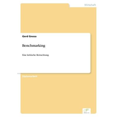 Benchmarking, Taschenbuch von Gerd Gnosa, GRIN, 978-3-8386-0519-7