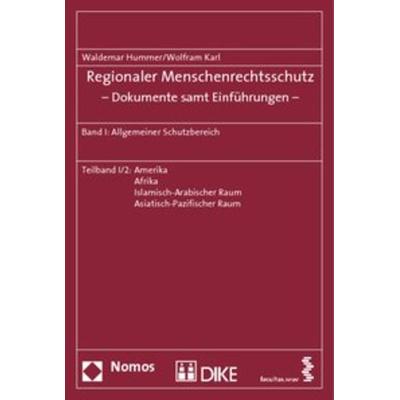 Regionaler Menschenrechtsschutz - Dokumente samt Einführungen -, Taschenbuch von Waldemar Hummer,Wolfram Karl, Nomos, 978-3-8329-1307-6