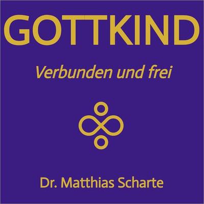 Gottkind - Verbunden und frei - Matthias Scharte, Audio, 9783689835392
