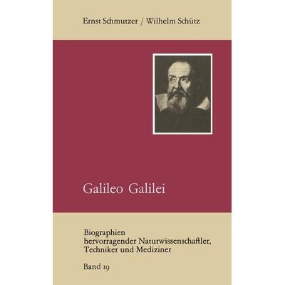 Galileo Galilei, Taschenbuch von Ernst Schmutzer, Vieweg & Teubner, 978-3-322-00661-5