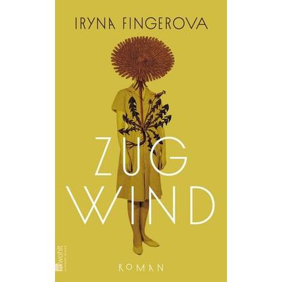 Zugwind, Gebundene Ausgabe von Iryna Fingerova, Rowohlt, 978-3-498-00800-0