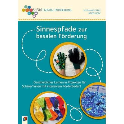 Sinnespfade zur basalen Förderung, Taschenbuch von Stephanie Kahle,Heike Lüdde, Verlag an der Ruhr, 978-3-8346-4965-2