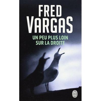 Un peu plus loin sur la droite, Taschenbuch von Fred Vargas, J'ai Lu, 978-2-290-35131-4
